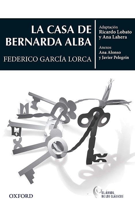 LA CASA DE BERNARDA ALBA-CLASICOS | 9780190521608 | LOBATO MORCHÓN, RICARDO/LAHERA FORTEZA, ANA/CONEJO ALONSO, ANA ISABEL/MARTÍNEZ PELEGRÍN, JAVIER