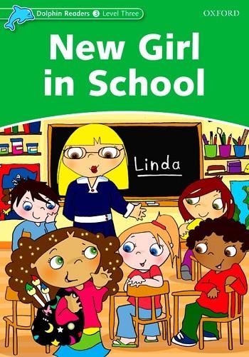 NEW GIRL SCHOOL DOLPHIN READERS 3  525 | 9780194401012 | LINDOP, CHRISTINE