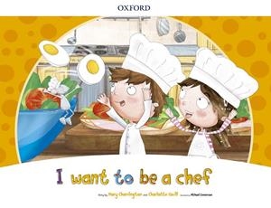 I WANT TO BE A CHEF STORYBOOK | 9780194829427