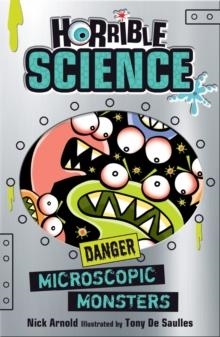 HORRIBLE SCIENCE: MICROSCOPIC MONSTERS | 9781407185385 | NICK ARNOLD