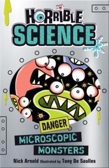 HORRIBLE SCIENCE: MICROSCOPIC MONSTERS | 9781407185385 | NICK ARNOLD