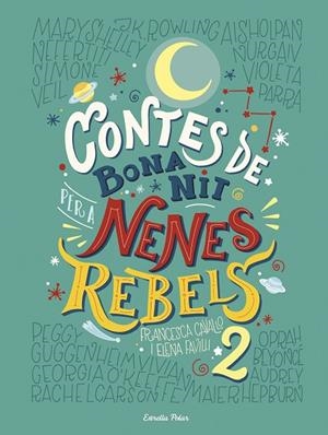 CONTES DE BONA NIT PER A NENES REBELS 2 | 9788491374978 | ELENA;CAVALLO, FRANCESCA FAVILLI