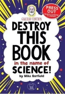 DESTROY THIS BOOK IN THE NAME OF SCIENCE | 9781780554822 | MIKE BARFIELD