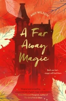 A FAR AWAY MAGIC | 9781509837755 | AMY WILSON