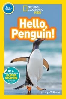 HELLO, PENGUIN! | 9781426328954 | KATHRYN WILLIAMS