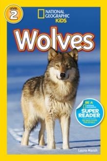 NATIONAL GEOGRAPHIC READERS LEVEL 2: WOLVES | 9781426309137 | LAURA MARSH