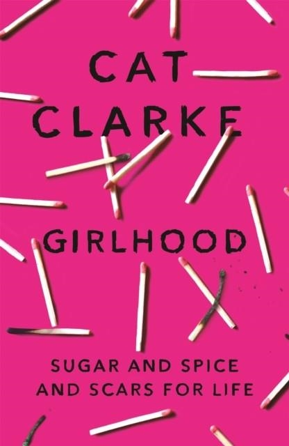 GIRLHOOD | 9781784292737 | CAT CLARKE