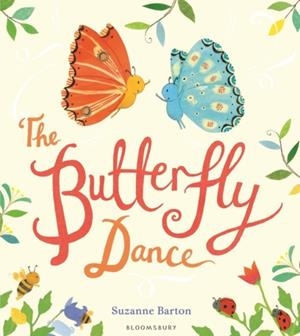 THE BUTTERFLY DANCE | 9781408864852 | SUZANNE BARTON