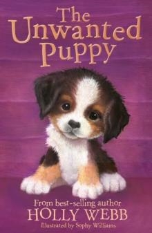 THE UNWANTED PUPPY | 9781847159045 | HOLLY WEBB