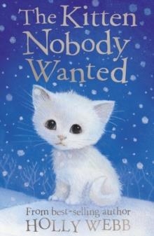 THE KITTEN NOBODY WANTED | 9781847151971 | HOLLY WEBB