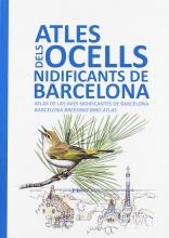 ATLAS DELS OCELLS NIDIFICANTS DE BARCELONA | 9788491560098 | DD. AA.
