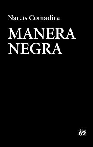 MANERA NEGRA | 9788429776409 | Comadira, Narcís