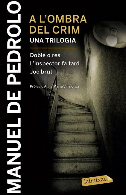 A L'OMBRA DEL CRIM: DOBLE O RES, L'INSPECTOR FA TARD I JOC BRUT | 9788417031404 | Pedrolo, Manuel de