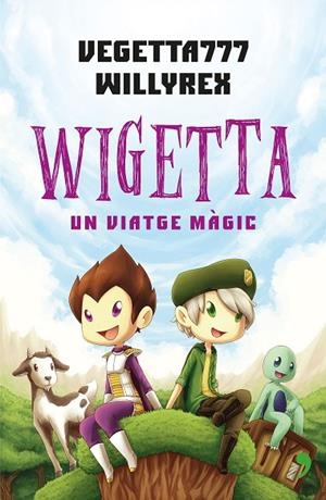 WIGETTA: UN VIATGE MÀGIC | 9788497082853 | Willyrex;Vegetta777