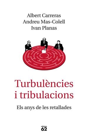 TURBULÈNCIES I TRIBULACIONS | 9788429776577 | Mas-Colell, Andreu;Carreras, Albert;Planas, Ivan