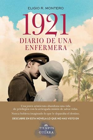 1921, DIARIO DE UNA ENFERMERA | 9788408177715 | Montero, Eligio R.