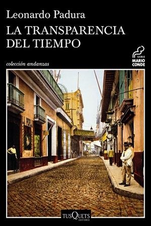 LA TRANSPARENCIA DEL TIEMPO | 9788490664797 | Padura, Leonardo