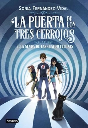 LA PUERTA DE LOS TRES CERROJOS 2. LA SENDA DE LAS CUATRO FUERZAS | 9788408182559 | SÓNIA FERNÁNDEZ-VIDAL
