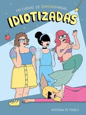 IDIOTIZADAS | 9788408176886 | RAQUEL CÓRCOLES