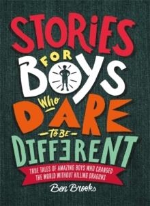 STORIES FOR BOYS WHO DARE TO BE DIFFERENT | 9781787471986 | BEN BROOKS