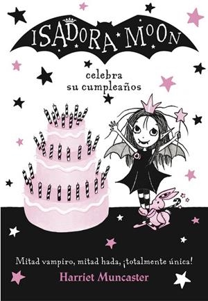 ISADORA MOON CELEBRA SU CUMPLEAÑOS | 9788420485836 | Muncaster, Harriet