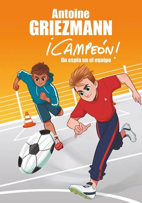 ESPIA EN EL EQUIPO, UN (CAMPEON 2) | 9788416712786 | Griezmann, Antoine