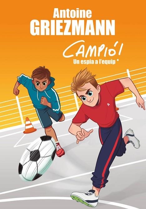 CAMPIO 2. ESPIA A L'EQUIP, UN | 9788416712830 | Griezmann, Antoine