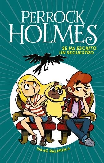 PERROCK HOLMES 7. SE HA ESCRITO UN SECUE | 9788490438916 | ISAAC PALMIOLA