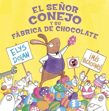 SEÑOR CONEJO Y LA FABRICA DE CHOCOLATE, | 9788416712274 | Dolan, Elys