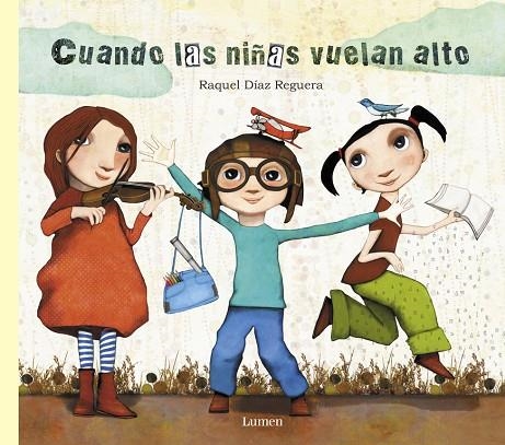 CUANDO LAS NIÑAS VUELAN ALTO | 9788448849023 | Díaz Reguera, Raquel