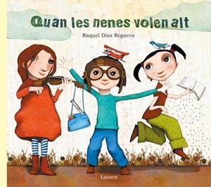 QUAN LES NENES VOLEN ALT | 9788448849030 | RAQUEL DÍAZ REGUERA
