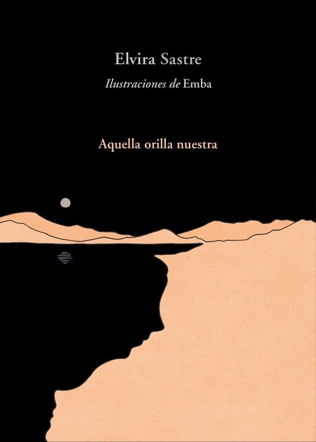AQUELLA ORILLA NUESTRA | 9788420486383 | Sastre, Elvira