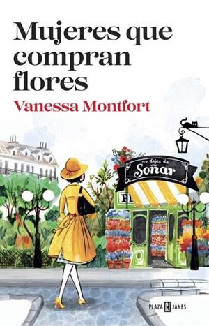 MUJERES QUE COMPRAN FLORES | 9788401017308 | Vanessa Montfort