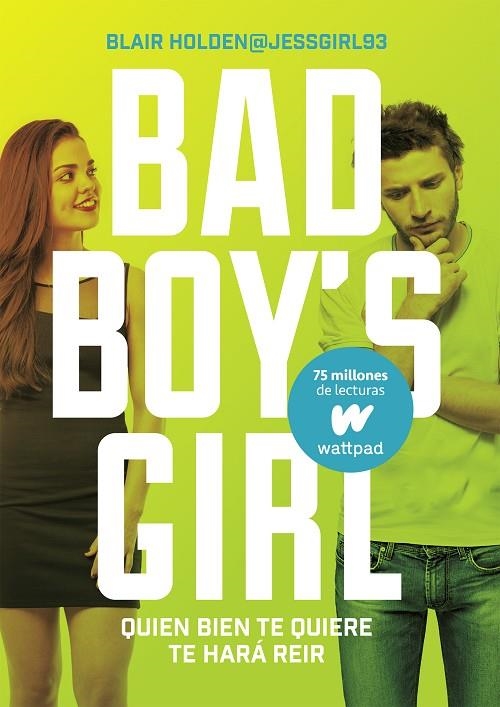 BAD BOY'S GIRL 4. QUIEN BIEN TE QUIERE T | 9788490437223 | BLAIR HOLDEN