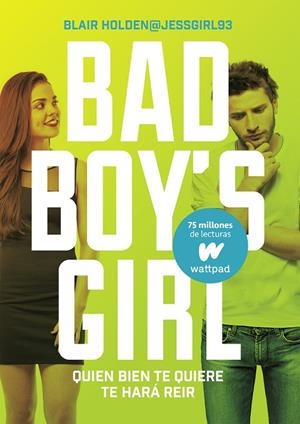 BAD BOY'S GIRL 4. QUIEN BIEN TE QUIERE T | 9788490437223 | BLAIR HOLDEN