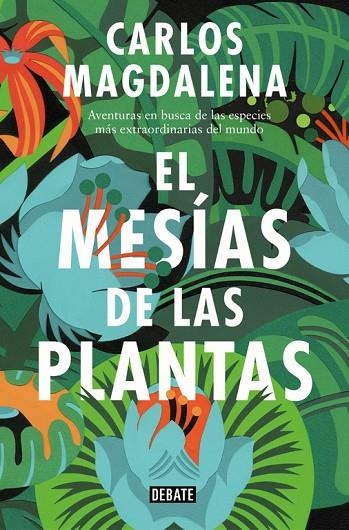 MESIAS DE LAS PLANTAS, EL | 9788499928005 | Magdalena, Carlos