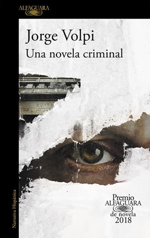 UNA NOVELA CRIMINAL-PREMIO 2018 | 9788420432274 | Volpi, Jorge