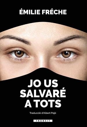 JO US SALVARÉ A TOTS | 9788490267981 | EMILIE FRECHE