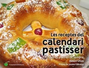 RECEPTES DEL CALENDARI PASTISSER | 9788490345733 | Vilas Figueras, Albert