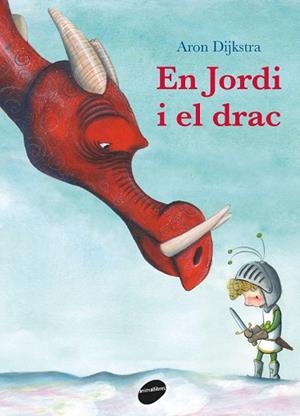 EN JORDI I EL DRAC | 9788416844753 | ARON DIJKSTRA