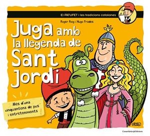 JUGA AMB LA LLEGENDA DE SANT JORDI | 9788490345719 | Roig César, Roger