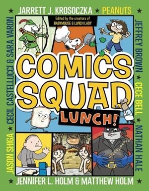 COMIC SQUAD 2: LUNCH! | 9780553512649 | JENNIFER L. HOLM