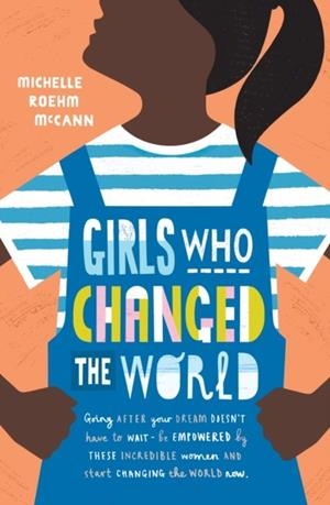 GIRLS WHO CHANGED THE WORLD | 9781471174919 | VVAA