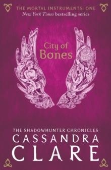 THE MORTAL INSTRUMENTS 1: CITY OF BONES | 9781406362169 | CASSANDRA CLARE