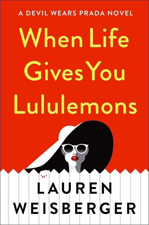 WHEN LIFE GIVES YOU LULULEMONS | 9781982100063 | LAUREN WEISBERGER