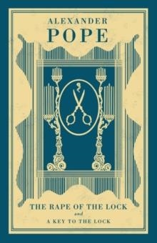 THE RAPE OF THE LOCK AND KEY TO THE LOCK | 9781847497260 | ALEXANDER POPE