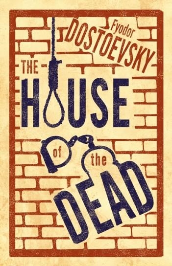 THE HOUSE OF THE DEAD | 9781847496669 | FYODOR DOSTOEVSKY
