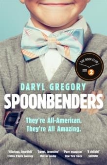 SPOONBENDERS | 9781786482778 | DARYL GREGORY