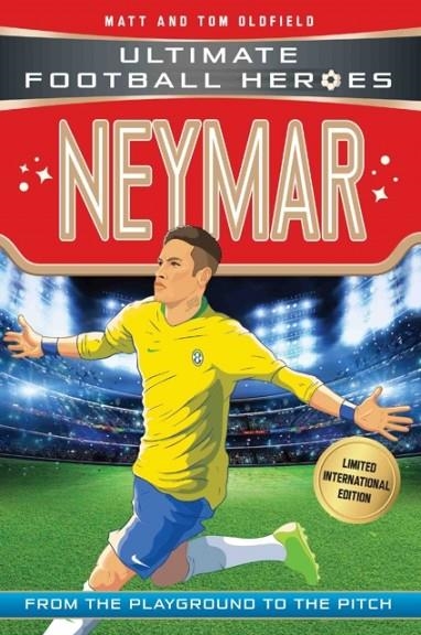 WORLD CUP FOOTBALL HEROES: NEYMAR | 9781786069399 | MATT OLDFIELD/TOM OLDFIELD