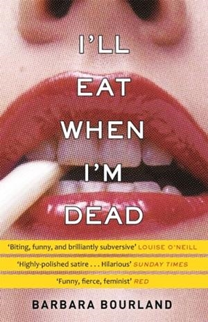 I'LL EAT WHEN I'M DEAD | 9781784298579 | BARBARA BOURLAND
